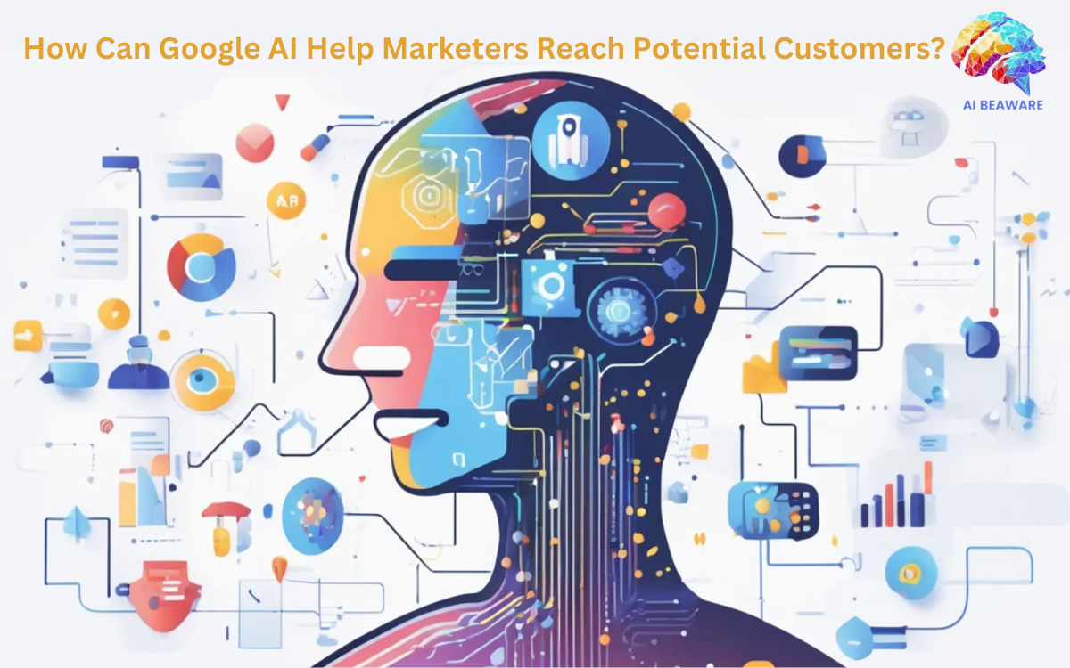 How Can Google AI Help Marketers Reach Potential Customers?